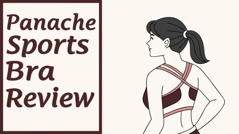 Panache Sports Bra Review: Is It Good For You?