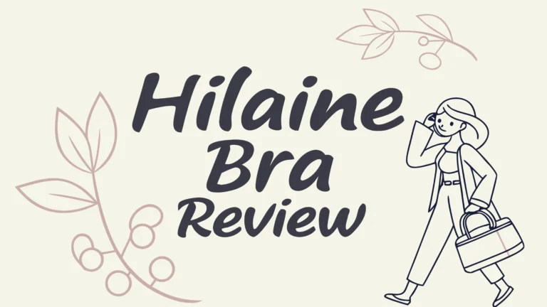 Hilaine Bra Review: Worth The hype?