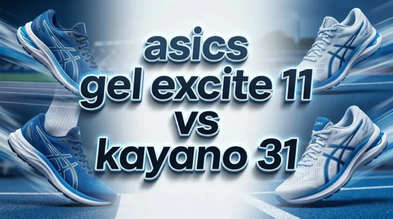 ASICS Gel Excite 11 vs Kayano 31: Which Running Shoe Is Right for You?