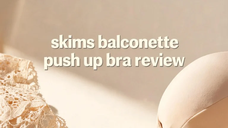 Skims Balconette Push Up Bra Review 2026: Should You Try This?
